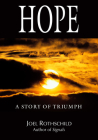 Hope: A Story of Triumph By Joel Rothschild Cover Image