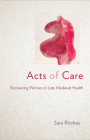 Acts of Care: Recovering Women in Late Medieval Health Cover Image