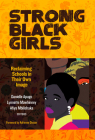 Strong Black Girls: Reclaiming Schools in Their Own Image Cover Image