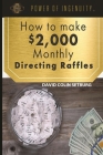 How to Make $2,000 Monthly Directing Raffles Cover Image