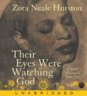 Their Eyes Were Watching God CD By Zora Neale Hurston, Ruby Dee (Read by) Cover Image