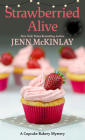 Strawberried Alive (Cupcake Bakery Mystery #14) By Jenn McKinlay Cover Image