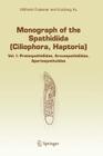 Monograph of the Spathidiida (Ciliophora, Haptoria): Vol I: Protospathidiidae, Arcuospathidiidae, Apertospathulidae (Monographiae Biologicae #81) Cover Image