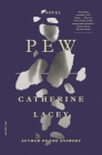 Pew: A Novel By Catherine Lacey Cover Image