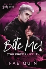 Bite Me! (You Know I Like It) MM Paranormal Vampire Romance By Fae Quin, Fae Quin (Illustrator) Cover Image