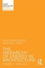 The Hierarchy of Energy in Architecture: Emergy Analysis (Pocketarchitecture) By Ravi Srinivasan, Kiel Moe Cover Image