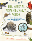 The Animal Adventurer's Guide: How to Prowl for an Owl, Make Snail Slime, and Catch a Frog Bare-Handed--50 Acti vities to Get Wild with Animals Cover Image