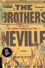 The Brothers By David Ritz, Charles Neville, Aaron Neville, Cyril Neville, Art Neville Cover Image