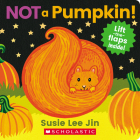 Not a Pumpkin! (A Lift-the-Flap Book) By Susie Lee Jin, Susie Lee Jin (Illustrator) Cover Image