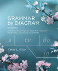 Grammar by Diagram - Third Edition By Cindy L. Vitto Cover Image