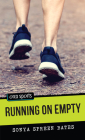 Running on Empty (Orca Sports) By Sonya Spreen Bates Cover Image