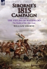 Siborne's 1815 Campaign: Volume 2-The Fields of Waterloo, the Battle of the 18th June By William Siborne Cover Image