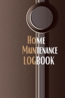 Home Maintenance Logbook: - Planner Handyman Notebook To Keep Record of Maintenance for Date, Phone, Sketch Detail, System Appliance, Problem, P By Josephine Lowes Cover Image