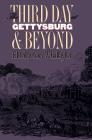 Third Day at Gettysburg and Beyond (Military Campaigns of the Civil War) By Gary W. Gallagher (Editor) Cover Image