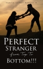 Perfect Stranger from Top To Bottom!!! By Jr. Morgan, Harold Arthur Cover Image