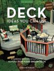 Deck Ideas You Can Use - Updated Edition: Stunning Designs & Fantastic Features for Your Dream Deck By Chris Peterson Cover Image