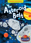 The Asteroid Belt (Journey Into Space) By Betsy Rathburn Cover Image