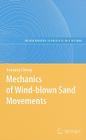 Mechanics of Wind-Blown Sand Movements By Xiaojing Zheng Cover Image