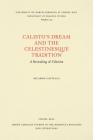 Calisto's Dream and the Celestinesque Tradition: A Rereading of Celestina (North Carolina Studies in the Romance Languages and Literatu #249) By Richard Castells Cover Image