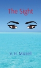 The Sight By V. H. Mizzell Cover Image