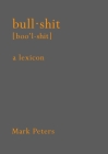 Bullshit: A Lexicon By Mark Peters Cover Image
