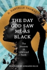 The Day God Saw Me as Black By D. Danyelle Thomas Cover Image