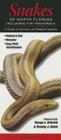 Snakes of Northern Florida Including the Panhandle: A Guide to Common & Notable Species By George L. Heinrich, Timothy Walsh Cover Image