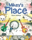 Mikey's Place By Steve Giddings Cover Image
