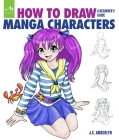How to Draw Manga Characters: A Beginner's Guide By J.C. Amberlyn Cover Image