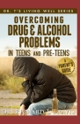Overcoming Drug and Alcohol Problems in Teens and PreTeens Cover Image