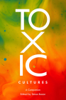 Toxic Cultures; A Companion By Simon Bacon (Editor) Cover Image