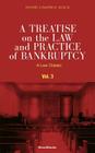 A Treatise on the Law and Practice of Bankruptcy, Volume III: Under the Act of Congress of 1898 (Law Classic) Cover Image