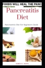 Pancreatitis Diet: Pancreatitis Diet For Beginners Guide Cover Image