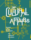 Cultural Affairs: Kunst Ohne Grenzen By Silvia Gaetti (Editor) Cover Image