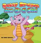 Daisy Dragon Has As A Cold: bedtime books for kids Cover Image