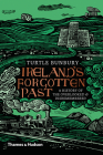 Ireland's Forgotten Past: A History of the Overlooked and Disremembered By Turtle Bunbury Cover Image