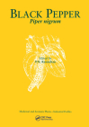 Black Pepper: Piper nigrum (Medicinal and Aromatic Plants - Industrial Profiles) By P. N. Ravindran (Editor), Roland Hardman (Editor) Cover Image