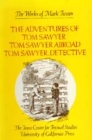 The Adventures of Tom Sawyer, Tom Sawyer Abroad, and Tom Sawyer, Detective (The Works of Mark Twain #4) By Mark Twain, John C. Gerber (Editor), Paul Baender (Editor), Terry Firkins (Editor) Cover Image