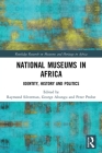 National Museums in Africa: Identity, History and Politics Cover Image