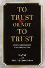 To Trust Or Not To Trust By Brigitta Davidson, Manny Davidson Cover Image
