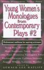 Young Women's Monologues from Contemporary Plays--Volume 2: Professional Auditions for Aspiring Actresses Cover Image