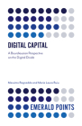 Digital Capital: A Bourdieusian Perspective on the Digital Divide (Emerald Points) By Massimo Ragnedda, Maria Laura Ruiu Cover Image