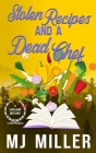 Stolen Recipes and a Dead Chef By Mj Miller Cover Image