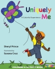 Uniquely Me: A Colorful Experience By Sheryl Prince, Suvana Cruz (Illustrator) Cover Image