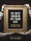 The Great Canadian Art Fraud Case: The Group of Seven and Tom Thomson Forgeries Cover Image