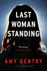 Last Woman Standing By Amy Gentry Cover Image
