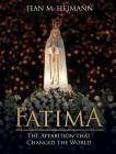 Fatima: The Apparition That Changed the World By Jean M. Heimann Cover Image