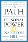 The Path to Personal Power (The Mental Dynamite Series) By Napoleon Hill Cover Image