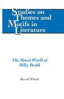 The Moral World of «Billy Budd» (Studies on Themes and Motifs in Literature #120) By Horst Daemmrich (Editor), Russell Weaver Cover Image