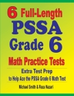 6 Full-Length PSSA Grade 6 Math Practice Tests: Extra Test Prep to Help Ace the PSSA Grade 6 Math Test By Michael Smith, Reza Nazari Cover Image